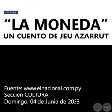 LA MONEDA, UN CUENTO DE JEU AZARRU -  Domingo, 04 de Junio de 2023